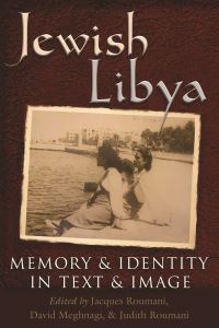 Book Cover for Jewish Libya by Jacques Roumani, Judith Roumani, David Meghnagi