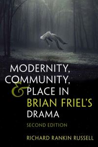 Book Cover for Modernity, Community, & Place in Brian Friel's Drama by Richard Rankin Russell