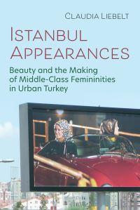 Book Cover for Istanbul Appearances by Claudia Liebelt