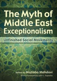 Book Cover for The Myth of Middle East Exceptionalism by Mojtaba Mahdavi