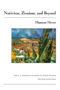 Book Cover for Nativism, Zionism, and Beyond by Hannan Hever