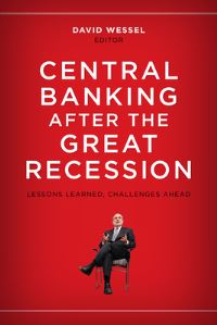 Book Cover for Central Banking After the Great Recession by David Wessel