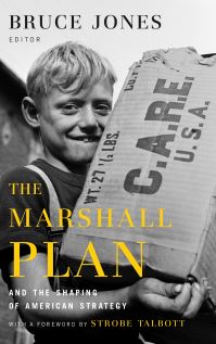 Book Cover for The Marshall Plan and the Shaping of American Strategy by Bruce Jones