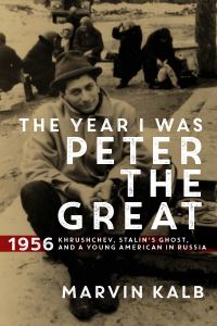 Book Cover for The Year I Was Peter the Great by Marvin L Kalb