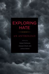 Book Cover for Exploring Hate by Joshua Alexander Geltzer, Dipayan Ghosh, Robert Lawrence McKenzie