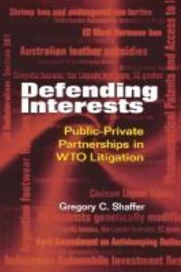 Book Cover for Defending Interests by Gregory C Shaffer
