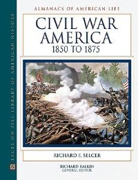Book Cover for Civil War America, 1850 to 1875 by Richard F Selcer
