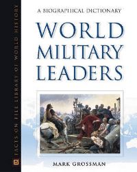Book Cover for World Military Leaders by Mark Grossman