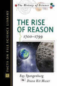 Book Cover for The Rise of Reason by Ray Spangenburg, Diane Moser