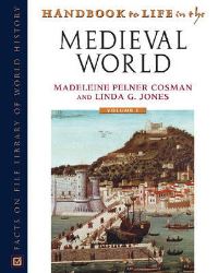 Book Cover for Handbook to Life in the Medieval World by Madeleine Pelner Cosman, Linda Gale Jones