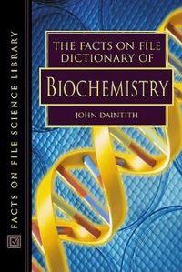 Book Cover for The Facts On File Dictionary of Biochemistry by John Daintith