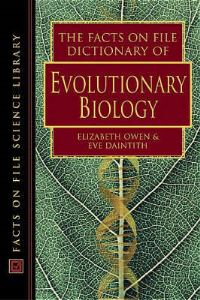 Book Cover for The Facts on File Dictionary of Evolutionary Biology by Elizabeth Owen, Eve Daintith, Inc Facts on File