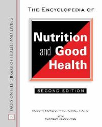 Book Cover for The Encyclopedia of Nutrition and Good Health by Robert A Ronzio
