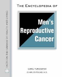 Book Cover for The Encyclopedia of Men's Reproductive Cancer by Carol Turkington, Charles R Pound