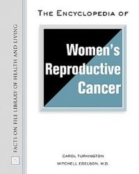 Book Cover for The Encyclopedia of Women's Reproductive Cancer by Carol Turkington, Mitchell Edelson
