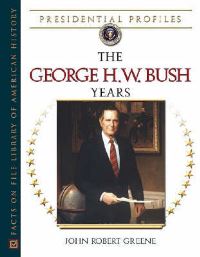 Book Cover for The George H.W. Bush Years by John Robert Greene