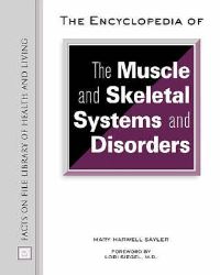 Book Cover for The Encyclopedia of the Muscle and Skeletal Systems and Disorders by Mary Harwell Sayler