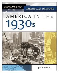 Book Cover for America in the 1930S by Jim Callan