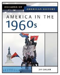 Book Cover for America in the 1960S by Jim Callan