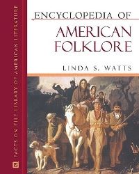 Book Cover for Encyclopedia of American Folklore by Linda S Watts