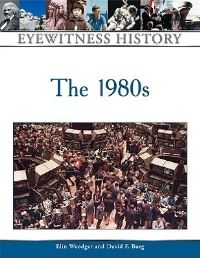 Book Cover for The 1980S by Elin Woodger, David F Burg