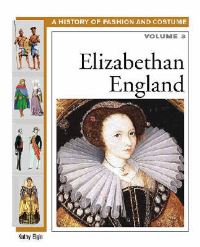 Book Cover for A History of Fashion and Costume Volume 3 Elizabethan England by Kathy Elgin