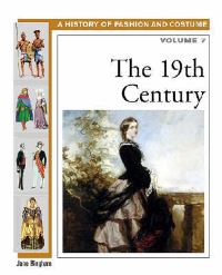 Book Cover for A History of Fashion and Costume. Volume 7 The Nineteenth Century by Philip Steele