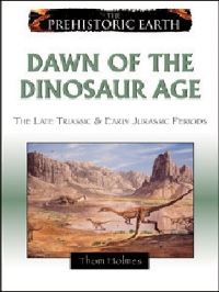 Book Cover for Dawn of the Dinosaur Age by Thom Holmes