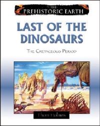 Book Cover for Last of the Dinosaurs by Thom Holmes