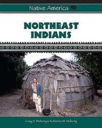Book Cover for Northeast Indians by Craig A Doherty, Katherine M Doherty