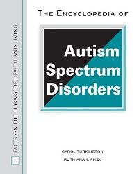 Book Cover for The Encyclopedia of Autism Spectrum Disorders by Carol Turkington, Ruth Anan
