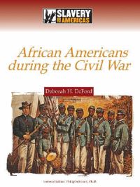 Book Cover for African Americans During the Civil War by Deborah H DeFord