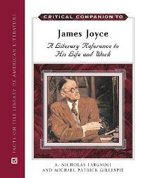 Book Cover for Critical Companion to James Joyce by A Nicholas Fargnoli, Michael Patrick Gillespie