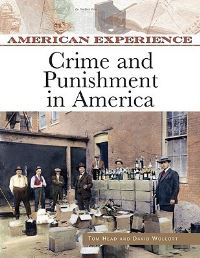 Book Cover for Crime and Punishment in America by David B Wolcott, Tom Head