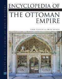 Book Cover for Encyclopedia of the Ottoman Empire by Gábor Ágoston, Bruce Alan Masters