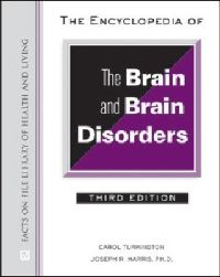 Book Cover for The Encyclopedia of the Brain and Brain Disorders by Carol Turkington, Joseph Harris