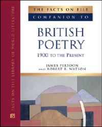 Book Cover for The Facts on File Companion to British Poetry, 1900 to the Present by James Persoon, Robert R Watson
