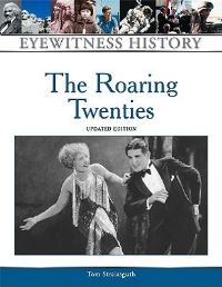 Book Cover for The Roaring Twenties by Thomas Streissguth