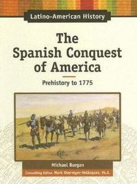 Book Cover for The Spanish Conquest of America by Michael Burgan