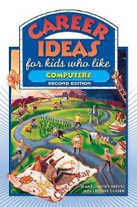 Book Cover for Career Ideas for Kids Who Like Computers by Diane Lindsey Reeves, Lindsey Clasen, Nancy Bond