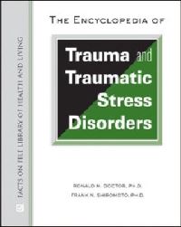 Book Cover for The Encyclopedia of Trauma and Traumatic Stress Disorders by Ronald M Doctor, Frank N Shiromoto
