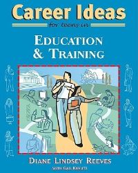 Book Cover for Career Ideas for Teens in Education and Training by Diane Lindsey Reeves, Gail Karlitz