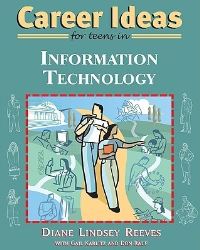 Book Cover for Career Ideas for Teens in Information Technology by Diane Lindsey Reeves, Gail Karlitz, Don Rauf