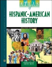 Book Cover for Atlas of Hispanic-American History by George Ochoa, Carter Smith