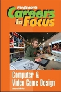 Book Cover for Careers in Focus. Computer and Video Game Design by Ferguson Publishing