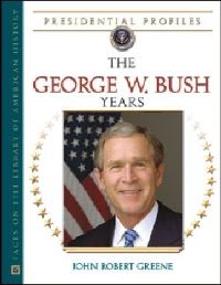 Book Cover for The George W. Bush Years by John Robert Greene