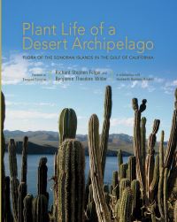 Book Cover for Plant Life of a Desert Archipelago by Richard Stephen Felger, Benjamin Theodore Wilder, Humberto RomeroMorales