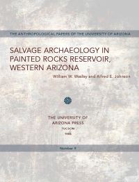 Book Cover for Salvage Archaeology in Painted Rocks Reservoir, Western Arizona by William W Wasley, Alfred E Johnson