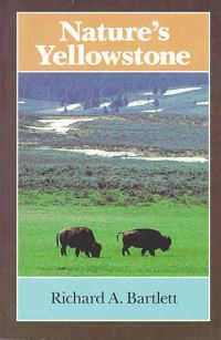 Book Cover for Nature's Yellowstone by Richard A Bartlett