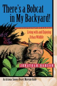 Book Cover for There's a Bobcat in My Backyard! by Jonathan Hanson